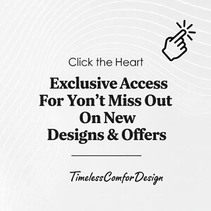Puede incluir: Fondo blanco con el texto "Click the Heart" y "Exclusive Access For Yon't Miss Out On New Designs & Offers." Un icono de mano apunta al coraz&oacute;n. Las palabras "Timeless Comfor Design" est&aacute;n en la parte inferior.