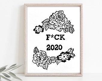 F*ck 2020 Print- Floral typography cheeky moto art print - Original minimalist linocut printmaking
