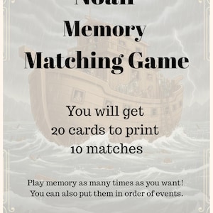 Może przedstawiać: Beżowa karta z tytułem "Noah Memory Matching Game" nad ilustracją Arki Noego na burzliwym morzu. Tekst wskazuje 20 kart i 10 dopasowań. Na dole napis "The Great Flood".
