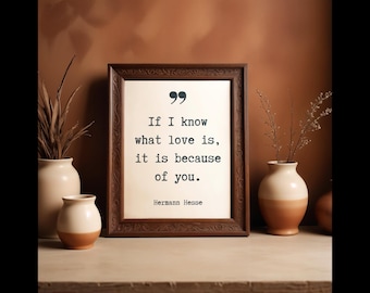 What Love Is - Hermann Hesse | Quote Print | Digital Download | Wall Art