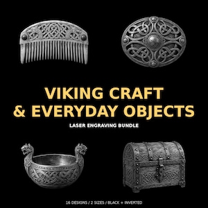 Peut inclure: Une collection numérique intitulée VIKING CRAFT & EVERYDAY OBJECTS LASER ENGRAVING BUNDLE présentant quatre illustrations en niveaux de gris : un peigne, une broche ovale, un bol à anses en tête d'animal et un coffre, ornés de motifs entrelacés.