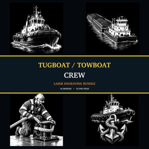 Op de afbeelding: Een digitale lasergraveerbundel met zwart-witillustraties van sleepboten, duwboten en een bemanningslid dat een touw aan een bolder vastmaakt. De tekst luidt TUGBOAT / TOWBOAT CREW LASER ENGRAVING BUNDLE 16 DESIGNS 32 PNG FILES.