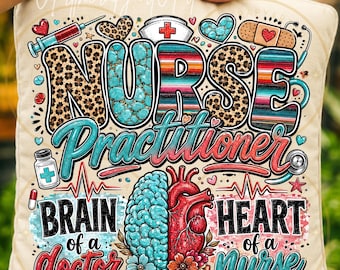 Nurse Practitioner PNG, Brain Doctor Heart Nurse Sublimation Design (Digital Download)