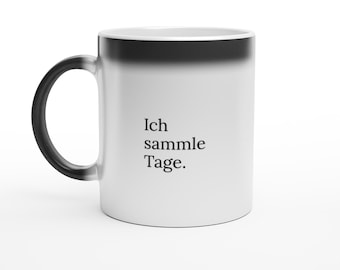 I'm collecting days - Motivational mug | Gift for a sober life | Encouraging recovery mug | Addiction-free & alcohol abstinence