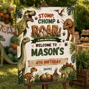 May include: A rectangular party sign featuring illustrations of various dinosaurs, including a T-Rex, triceratops, and pterodactyl, with text reading STOMP, CHOMP & ROAR! A DINO-MITE PARTY! WELCOME TO MASON'S 4TH BIRTHDAY [DATE] surrounded by tropical leaves.