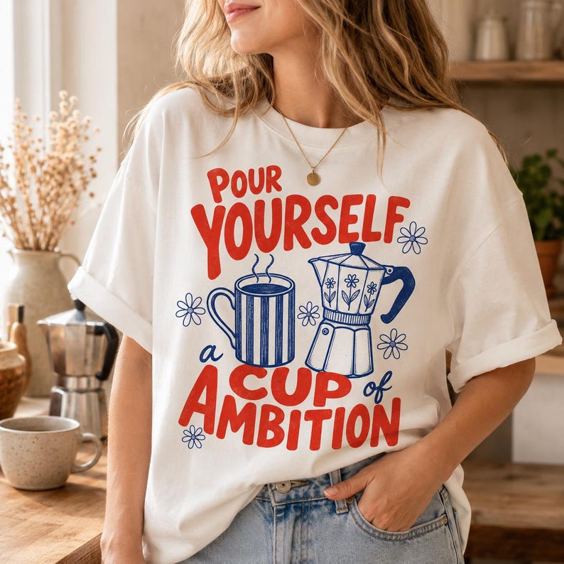 Pour Yourself a Cup of Ambition