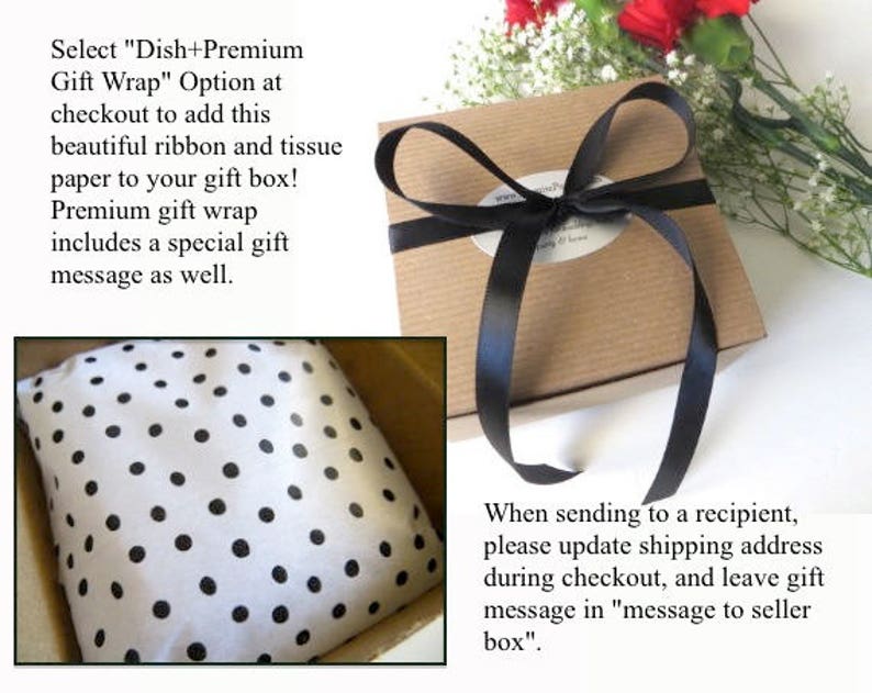 May include: A brown gift box with a black ribbon tied around it. The box is wrapped in white tissue paper with black polka dots. The text "Select "Dish+Premium Gift Wrap" Option at checkout to add this beautiful ribbon and tissue paper to your gift box! Premium gift wrap includes a special gift message as well." is visible in the image.