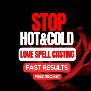 May include: A graphic with the words "STOP HOT&COLD" in white and red, with "LOVE SPELL CASTING" in a white box, and "FAST RESULTS" and "FREE RECAST" in red boxes. A red rose is in the background.