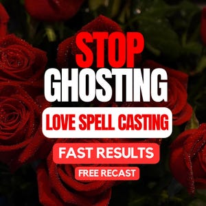 Może przedstawiać: Zdjęcie czerwonych róż z kroplami wody. Pogrubiony biały tekst głosi "STOP GHOSTING" nad czerwonym banerem z napisem "LOVE SPELL CASTING". Poniżej znajduje się kolejny czerwony baner z napisem "FAST RESULTS" i "FREE RECAST".