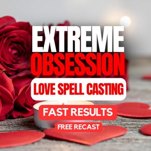 Puede incluir: La imagen presenta el texto "EXTREME OBSESSION LOVE SPELL CASTING FAST RESULTS FREE RECAST" en blanco y rojo. Rosas rojas y recortes en forma de corazón rodean una vela encendida sobre una superficie de madera.