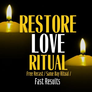 May include: Image with a black background and two lit yellow candles. The text "RESTORE LOVE RITUAL" is in yellow and white. Below the text are the words "Free Recast / Same Day Ritual / Fast Results."