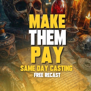 May include: An image with a dark, mystical theme, featuring a skull, candles, and ancient scrolls. The text "MAKE THEM PAY" is prominently displayed, along with "SAME DAY CASTING" and "FREE RECAST". The scene evokes a sense of magic and mystery.