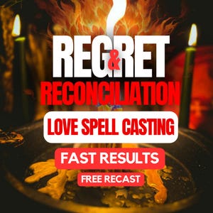 Puede incluir: Una escena oscura con dos velas verdes y un cuenco negro que contiene cera amarilla derretida. Los textos superpuestos dicen REGRET & RECONCILIATION, LOVE SPELL CASTING, FAST RESULTS y FREE RECAST en letras blancas y rojas sobre fondo oscuro.
