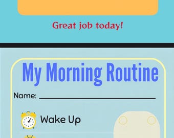May include: A colorful chart with the words "Brush Teeth", "Eat Breakfast", "Get Dressed", and "Pack Bag". The chart also includes the text "My Morning Routine" and "Great job today!"