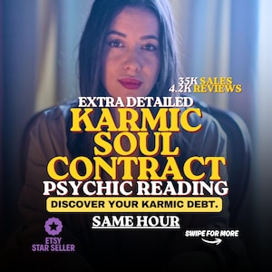 May include: A digital graphic featuring the text: EXTRA DETAILED KARMIC SOUL CONTRACT PSYCHIC READING, DISCOVER YOUR KARMIC DEBT, SAME HOUR, 35K SALES, 4.2K REVIEWS, ETSY STAR SELLER, and SWIPE FOR MORE. The background shows a person in a dark shirt.