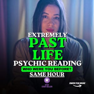 Puede incluir: Un gráfico digital con el texto EXTREMELY PAST LIFE PSYCHIC READING WHO WERE YOU BEFORE? SAME HOUR. La imagen incluye una insignia de Etsy Star Seller y un icono de flecha SWIPE FOR MORE, superpuestos sobre el retrato de una persona.