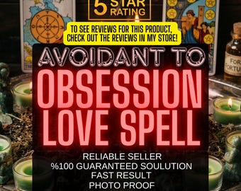 May include: An image featuring a central sign with the words "AVOIDANT TO OBSESSION LOVE SPELL" in red neon. The sign is surrounded by candles, tarot cards, and a bottle. Text on the sign also reads "RELIABLE SELLER" and "%100 GUARANTEED SOULUTION".