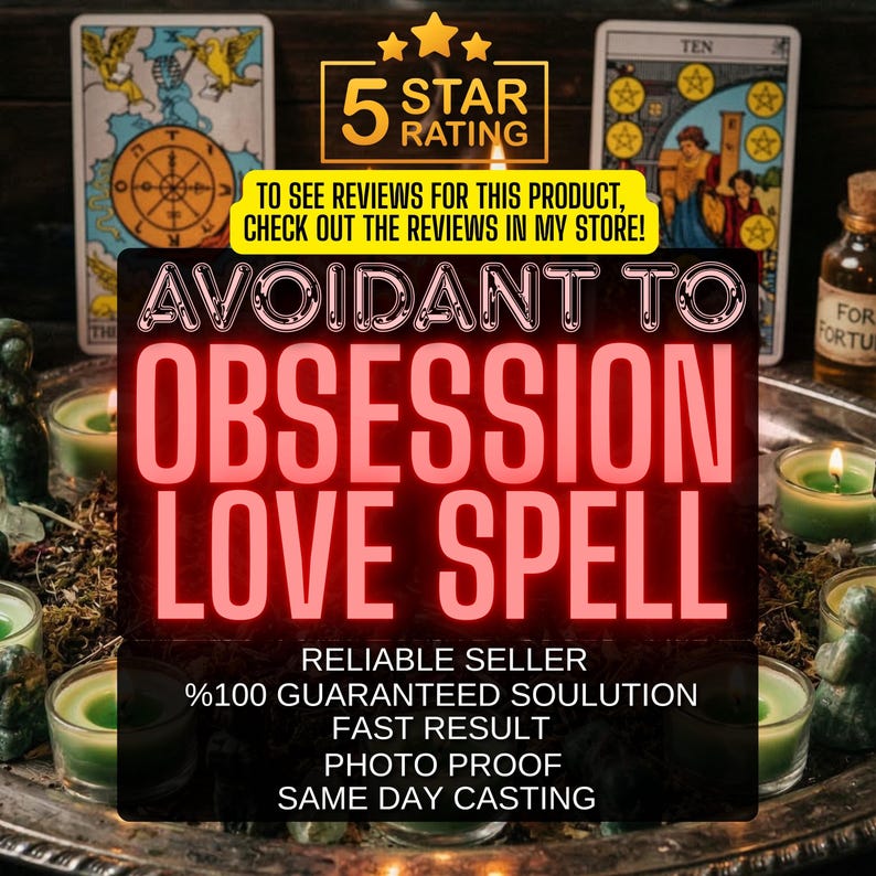 May include: An image featuring a central sign with the words "AVOIDANT TO OBSESSION LOVE SPELL" in red neon. The sign is surrounded by candles, tarot cards, and a bottle. Text on the sign also reads "RELIABLE SELLER" and "%100 GUARANTEED SOULUTION".