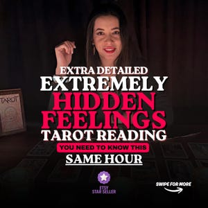 Peut inclure: Une publicité pour un service de tarot avec le texte EXTRA DETAILED EXTREMELY HIDDEN FEELINGS TAROT READING YOU NEED TO KNOW THIS SAME HOUR. L'image montre une personne, des cartes de tarot et un badge Etsy Star Seller.