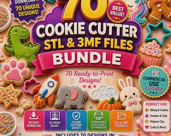 May include: A digital bundle of 70 cookie cutter designs in STL and 3MF formats. The graphic features text including 70 COOKIE CUTTER STL & 3MF FILES BUNDLE, 70 Ready-to-Print Designs, and icons for instant download, 3D print ready, and commercial use.