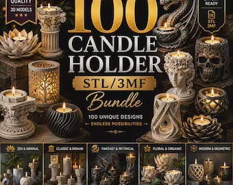 May include: A digital bundle of 100 candle holder 3D models in STL and 3MF formats. The image displays various designs including lotus flowers, Roman columns, a dragon, a skull, and geometric patterns, all featuring lit candles for display.
