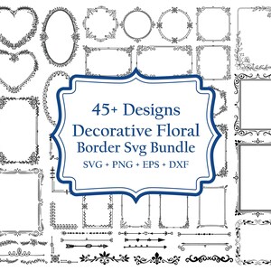 May include: A collection of black and white decorative floral border designs. The image includes various frame shapes, including hearts, ovals, rectangles, and circles, with floral and ornamental details. Text on the image reads "45+ Designs Decorative Floral Border Svg Bundle".
