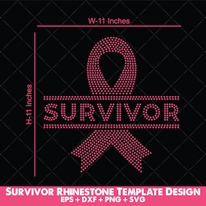 May include: A pink rhinestone design on a black background. The design features a ribbon shape with the word "SURVIVOR" in capital letters. The design is 11 inches wide and 11 inches high.