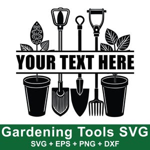 May include: Black and white graphic of gardening tools, including a trowel, shovel, and rake, with the text "YOUR TEXT HERE" above and "Gardening Tools SVG" below. The image also includes two flower pots and decorative leaves.