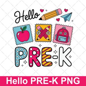May include: A graphic design featuring the text Hello PRE-K in colorful, patterned letters. The image includes a yellow pencil, a blue paper airplane, a red apple, two crossed pencils with white flowers, and a pink backpack, all accented by small hearts and stars.