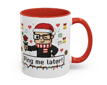 Geek Christmas - Mug Ping me later | Funny Programmer Gift | XMAS x-mas love