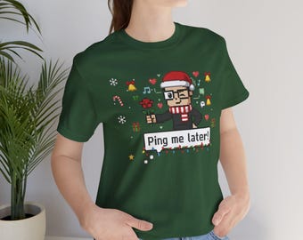 Funny Programmer Christmas Shirt, Ping me later, Developer Holiday Gift, Coding Tee, IT Humor Top, Pixel Art Software Engineer Tshirt