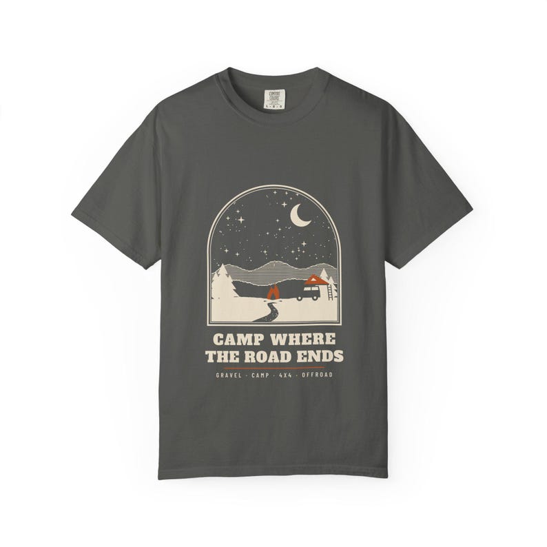 Camp Where the Road Ends T-Shirt, Night Sky Camping Graphic Tee, Off Road Overlanding Shirt, 100% Cotton Comfort Colors image 2