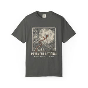 Pavement Optional T-Shirt, Topographic Map Trail Route Tee, 100% Cotton Comfort Colors Overlanding Shirt, Off Road Gift image 3