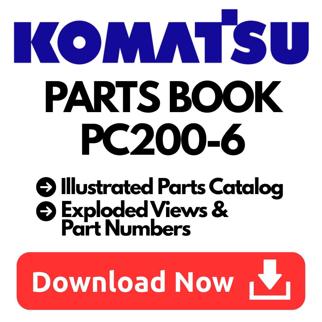 KOMATSU PC200 PC220 部品明細書 パーツカタログ Komatsu PC200-6, PC200LC-6 Parts Book – Illustrated Parts Catalog