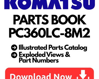 Komatsu PC360LC-8M2, PC360-8 Parts Book – Illustrated Parts Catalog PDF Download