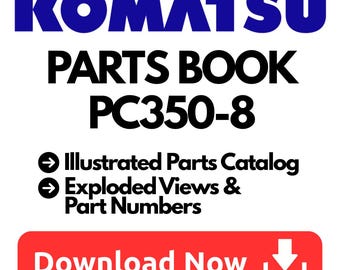 Komatsu PC350-8, PC350LC-8 Parts Book – Illustrated Parts Catalog PDF Download
