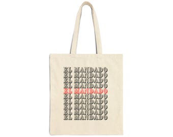 El Mandado – 100% Cotton Canvas, Funny Latina Gift