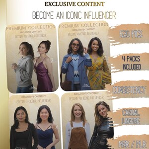 May include: A digital marketing graphic titled PREMIUM COLLECTION EXCLUSIVE CONTENT BECOME AN ICONIC INFLUENCER. It displays eight photographs of individuals in various outfits, including hoodies, dresses, and overalls, alongside text stating 520 PICS, 4 PACKS INCLUDED, CONSISTENCY, CASUAL, LINGERIE, and MRR / PLR.
