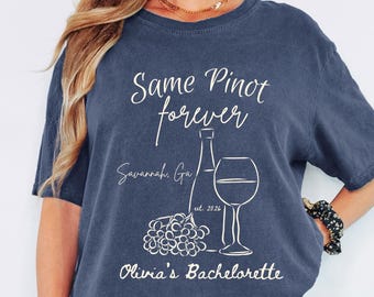 Same Pinot Forever Shirt, Wine Bachelorette Tee, Personalized Girls Trip Matching Tees, Comfort Colors