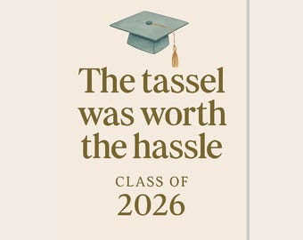 Class of 2026 Tassel Was Worth the Hassle, Funny Graduation Wall Art, Retro Printable Set of 3, Instant Download