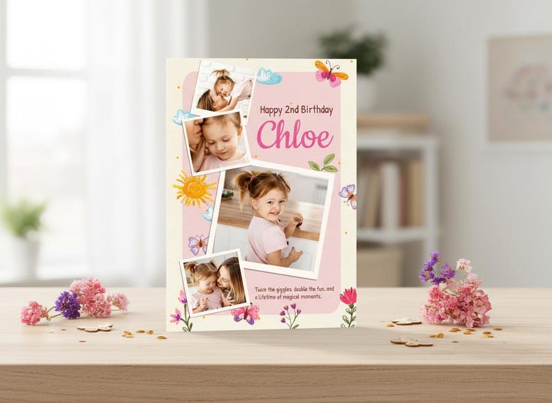 May include: A personalized birthday card with photos of a young girl, butterflies, and floral accents. The card reads "Happy 2nd Birthday Chloe." The design includes a pink and cream color scheme, with the text "Twice the giggles, double the fun, and a lifetime of magical moments."