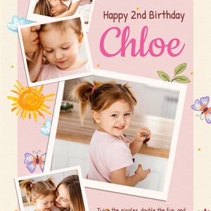 May include: A pink birthday card with photos of a young girl and her mother. The card says "Happy 2nd Birthday Chloe" with decorative butterflies, flowers, and the text "Twice the giggles, double the fun, and a lifetime of magical moments."