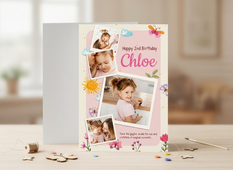 May include: A personalized birthday card with photos of a young girl named Chloe. The card features a pink and cream color scheme, with floral and butterfly illustrations. Text reads "Happy 2nd Birthday Chloe".
