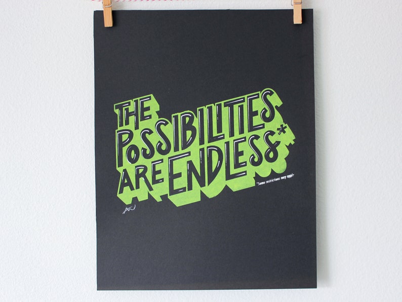 Funny Silkscreen Poster The Possibilities Are Endless Some Restrictions May Apply Black 80lb. Paper