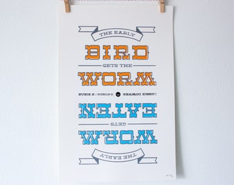 Funny Silkscreen Poster - The Early Bird Gets the Worm, The Early Worm Gets Eaten