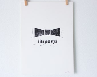 Cute Linoleum Print Poster - I Like Your Style