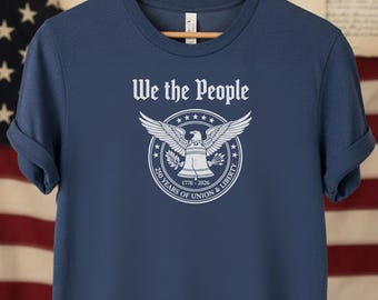 We the People 250 Year Anniversary T-Shirt | Patriotic Constitution emblem tee