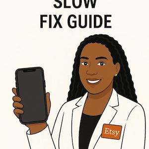 May include: Illustration of a woman holding a smartphone with the text "PHONE RUNNING SLOW FIX GUIDE" at the top. The woman is wearing a white blazer with an "Etsy" logo. The phone screen is black.