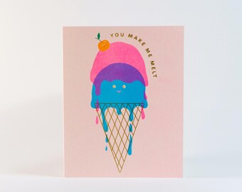 You Make Me Melt | Risograph Greeting Card