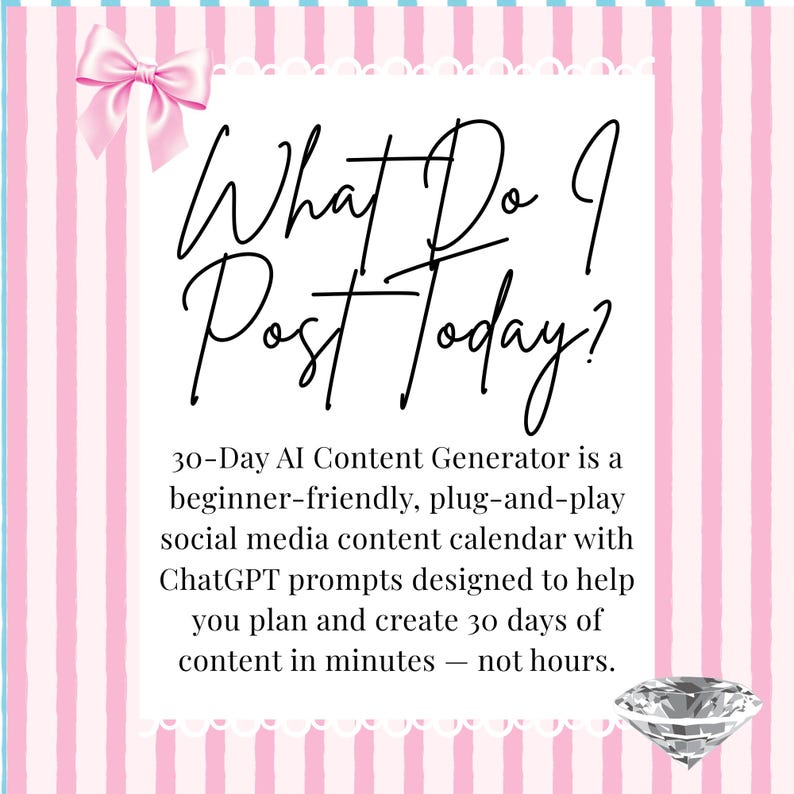 Pink and blue striped Etsy listing slide titled "What Do I Post Today?" in black cursive. Descriptive text highlights a 30-Day AI Content Generator, beginner-friendly social media content calendar, and ChatGPT prompts for fast content creation. Features a pink silk bow and diamond icon, ideal for digital marketers, PLR buyers, and small business owners seeking a DFY social media strategy.